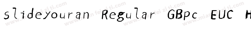 slideyouran Regular GBpc EUC H字体转换